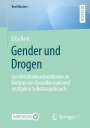 Elisa Back: Gender und Drogen, Buch