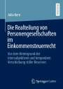 Julia Kern: Die Realteilung von Personengesellschaften im Einkommensteuerrecht, Buch