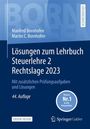 Manfred Bornhofen: Lösungen zum Lehrbuch Steuerlehre 2 Rechtslage 2023, Buch,Div.