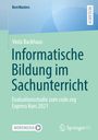 Viola Backhaus: Informatische Bildung im Sachunterricht, Buch