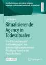 Lilo Ruther: Ritualisierende Agency in Todesritualen, Buch
