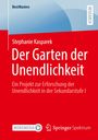 Stephanie Kasparek: Der Garten der Unendlichkeit, Buch