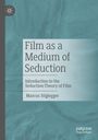 Marcus Stiglegger: Film as a Medium of Seduction, Buch