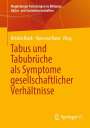 : Tabus und Tabubrüche als Symptome gesellschaftlicher Verhältnisse, Buch