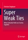 Christian Stegbauer: Super Weak Ties, Buch