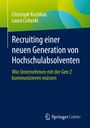 Laura Cichecki: Recruiting einer neuen Generation von Hochschulabsolventen, Buch