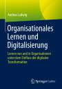 Andrea Ludwig: Organisationales Lernen und Digitalisierung, Buch