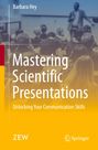 Barbara Hey: Mastering Scientific Presentations, Buch