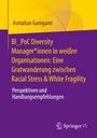 Asmahan Gamgami: BI_PoC Diversity Manager*innen in weißen Organisationen: Eine Gratwanderung zwischen Racial Stress & White Fragility, Buch