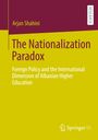 Arjan Shahini: The Nationalization Paradox, Buch