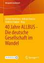 : 40 Jahre ALLBUS - Die deutsche Gesellschaft im Wandel, Buch
