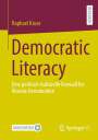 Raphael Kruse: Democratic Literacy, Buch