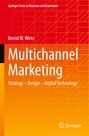 "Bernd W. Wirtz: Multichannel Marketing. Strategy - Design - Digital Technology. Springer Texts in Business and Economics."