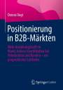Dennis Vogt: Positionierung in B2B-Märkten, Buch