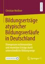 Christian Meißner: Bildungserträge atypischer Bildungsverläufe in Deutschland, Buch