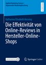 Katharina Elisabeth Kessing: Die Effektivität von Online-Reviews in Hersteller-Online-Shops, Buch