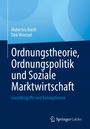 Hubertus Bardt: Ordnungstheorie, Ordnungspolitik und Soziale Marktwirtschaft, Buch