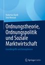 Dirk Wentzel: Ordnungstheorie, Ordnungspolitik und Soziale Marktwirtschaft, Buch