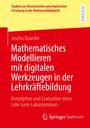 Jascha Quarder: Mathematisches Modellieren mit digitalen Werkzeugen in der Lehrkräftebildung, Buch