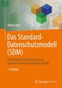 Martin Rost: Das Standard-Datenschutzmodell (SDM), Buch