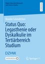 Henrike Schmidtchen: Status Quo: Legasthenie oder Dyskalkulie im Tertiärbereich Studium, Buch