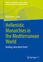 : Hellenistic Monarchies in the Mediterranean World, Buch