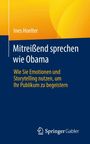 Ines Hoelter: Mitreißend sprechen wie Obama, Buch