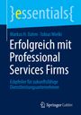 Tobias Wielki: Erfolgreich mit Professional Services Firms, Buch