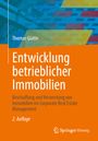 Thomas Glatte: Entwicklung betrieblicher Immobilien, Buch