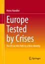 Heinz Handler: Europe Tested by Crises, Buch