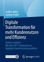 Andreas Pufall: Digitale Transformation für mehr Kundennutzen und Effizienz, Buch