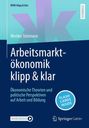 Wiebke Störmann: Arbeitsmarktökonomik klipp & klar, Buch