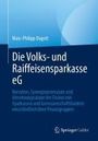 Marc-Philipp Dagott: Die Volks- und Raiffeisensparkasse eG, Buch