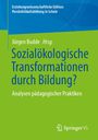 : Sozialökologische Transformationen durch Bildung?, Buch