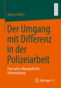 Marcel Müller: Der Umgang mit Differenz in der Polizeiarbeit, Buch