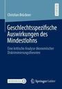 Christian Brückner: Geschlechtsspezifische Auswirkungen des Mindestlohns, Buch