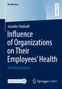 Jennifer Potthoff: Influence of Organizations on Their Employees¿ Health, Buch