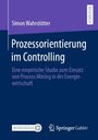 Simon Wahrstötter: Prozessorientierung im Controlling, Buch