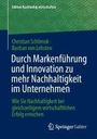 Bastian von Lehsten: Durch Markenführung und Innovation zu mehr Nachhaltigkeit im Unternehmen, Buch