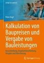 Peter Vogt: Kalkulation von Baupreisen und Vergabe von Bauleistungen, Buch