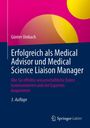 Günter Umbach: Erfolgreich als Medical Advisor und Medical Science Liaison Manager, Buch