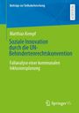 Matthias Kempf: Soziale Innovation durch die UN-Behindertenrechtskonvention, Buch