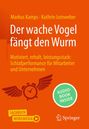 Markus Kamps: Der wache Vogel fängt den Wurm, Buch