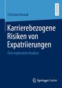 Christian Nowak: Karrierebezogene Risiken von Expatriierungen, Buch