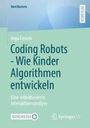 Inga Lexow: Coding Robots - Wie Kinder Algorithmen entwickeln, Buch