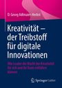 D. Georg Adlmaier-Herbst: Kreativität - der Treibstoff für digitale Innovationen, Buch