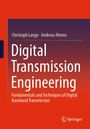 Christoph Lange: Digital Transmission Engineering, Buch