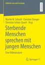 : Sterbende Menschen sprechen mit jungen Menschen, Buch