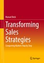 Manuel Beck: Transforming Sales Strategies, Buch