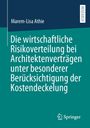 Marem-Lisa Athie: Die wirtschaftliche Risikoverteilung bei Architektenverträgen unter besonderer Berücksichtigung der Kostendeckelung, Buch